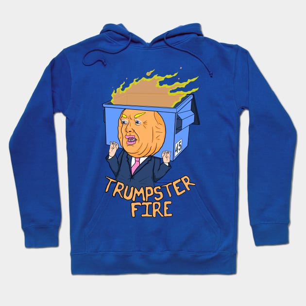 Trumpster Fire Hoodie by BrianPower